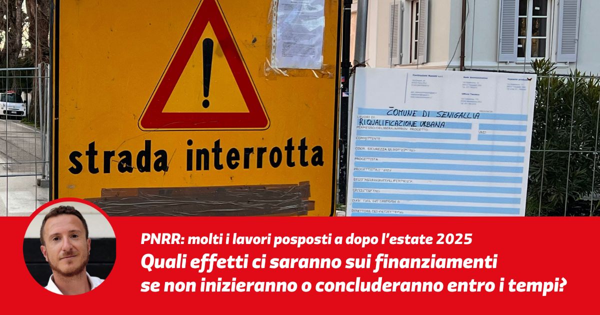Da qui al 2026 tanti cantieri PNRR e lavori posposti dopo l’estate: che succede a Senigallia?